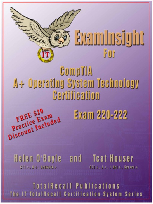 Title details for ExamInsight For CompTIA A+ Operating System Technology Certification Exam 220-222  by Helen O'Boyle, Network+, MCSE, MCSD, CTT+ - Available